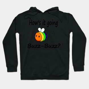 Hows it Going, Buzz-Buzz? (Pride Edition) Hoodie